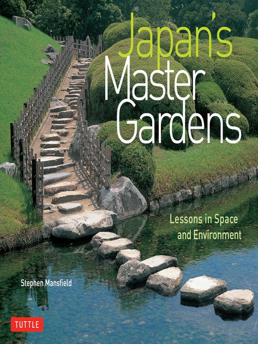 Détails du titre pour Japan's Master Gardens par Stephen Mansfield - Liste d'attente